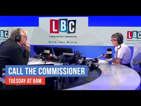 Call The Commissioner: 4th December 2018 - Cressida Dick On LBC - LBC