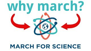 Why Was The March for Science Necessary