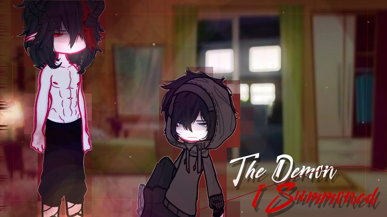|| THE DEMON I SUMMONED★` [gacha gay/bl gcmm] || og ||