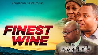 THE FINEST WINE  DIRECTED BY MIKE BAMILOYE  WRITTE