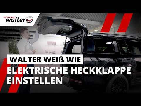 So stellst Du die elektrische Heckklappe ein | elektrische Heckklappe einstellen | Walter weiß wie