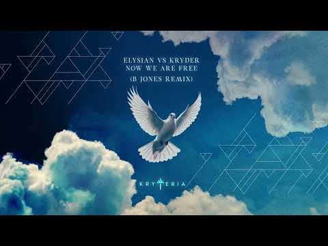 Elysian vs Kryder - Now We Are Free (B Jones Remix)