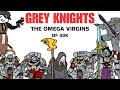 The Grey Knights The Arrogant Space Marines Warhammer 40K Lore