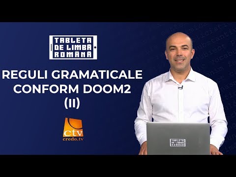 51. Tableta de limbă română - Reguli gramaticale conform DOOM2 (2)