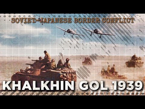 Battle of Khalkhin Gol 1939 - Soviet-Japanese War DOCUMENTARY