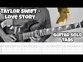Love Story | Taylor Swift | Guitar Solo Tabs | Guitar Cover | Guitar lesson | Guitar Tutorial | Tabs