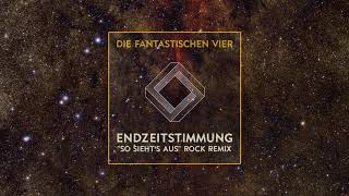 Die Fantastischen Vier - Endzeitstimmung (&quot;So sieht’s aus&quot; Rock Remix by Crystin Fawn)