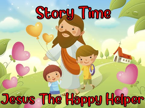Jesus The Happy Helper (1st Edition) | Cradle Roll Sabbath School Gracelink Full Programme