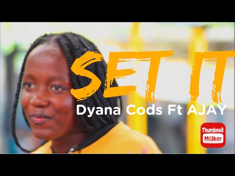 Dyana cods ft Ajay Buruklyn boyz - SET IT (OFFICIAL VIDEO)