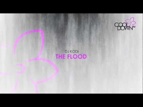The Flood - DJ Kodi (Originally made famous by Take That) / CooldownTV