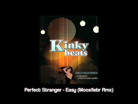 Perfect Stranger - Easy (Moosfiebr Rmx)
