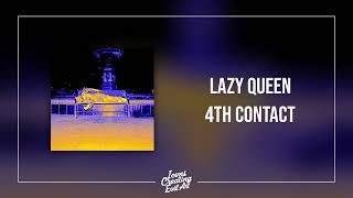 Lazy Queen - 4th Contact (single edit) - HQ Audio
