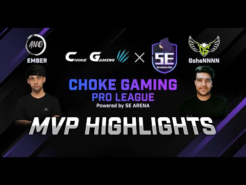 CGPL MVP HIGHLIGHTS | EMBER Vs GOHAN | Choke Gaming Pro League Powered By 5E Arena