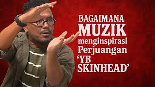 THE TIGER SHOW | EP19 | Bagaimana muzik menginspirasi perjuangan &#39;YB Skinhead&#39;