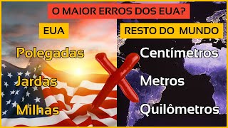 99% dos Países Usam o Sistema Métrico, O Que Impede os EUA?