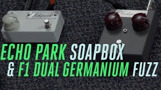 Video thumbnail for Echo Park Soapbox & F-1 Dual Germanium Fuzz V2 by Guitar World