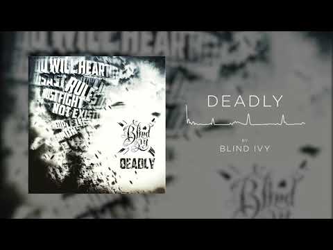 Blind Ivy - Deadly (official audio)