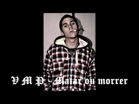 VMP - Matar ou morrer