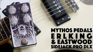 Video thumbnail for Mythos Pedals Erlking & Eastwood Sidejack Pro DLX by Mythos Pedals