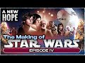 The Making Of Star Wars Episode IV A New Hope
