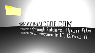 Open Files in Folders based on Wildcard Character in Internet Explorer, Close Internet Explorer