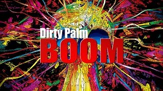 Dirty Palm - Boom