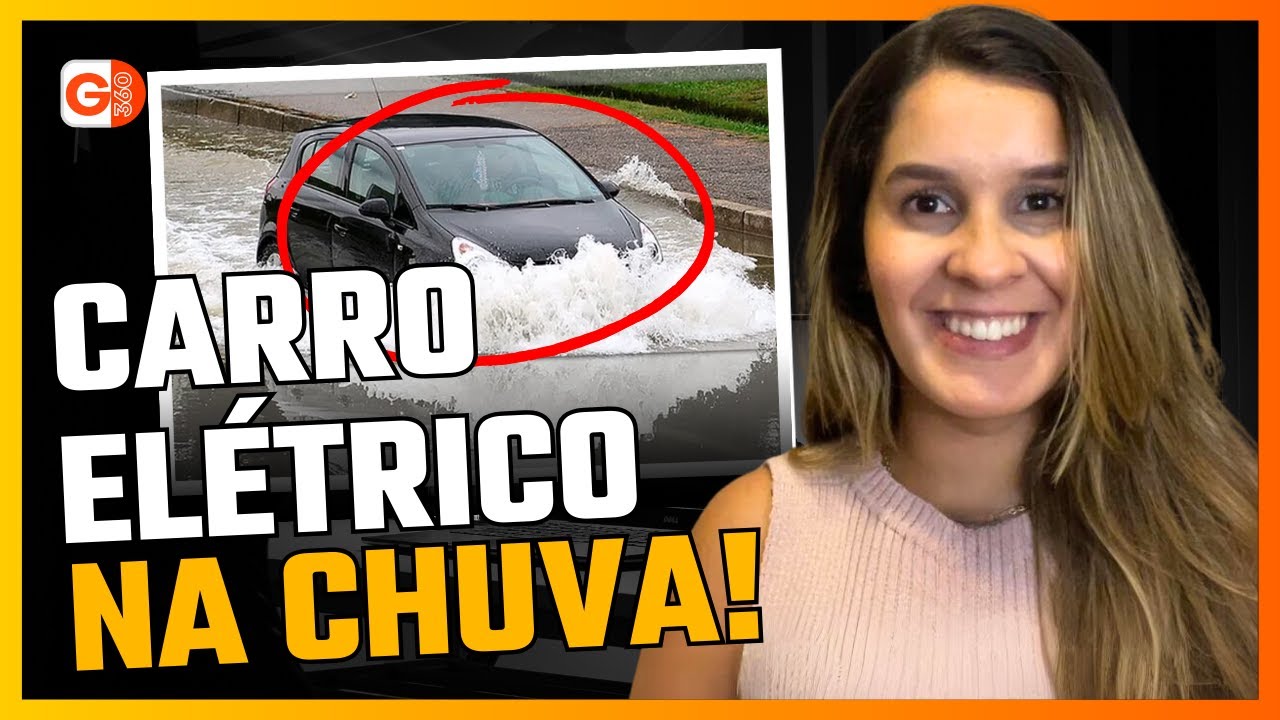Carro elétrico na chuva e em alagamento: mitos e verdades sobre água, lavagem e segurança em 2026
