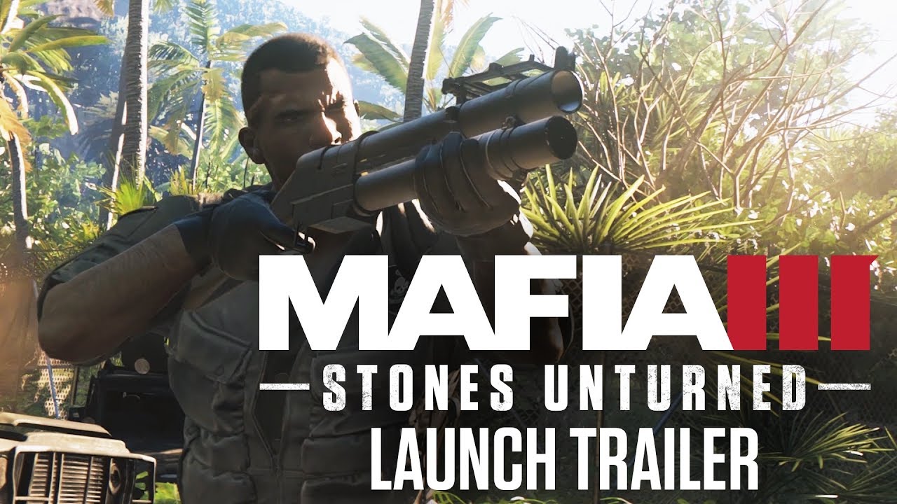 Mafia 3 Stones Unturned DLC Launch Trailer [International] - YouTube