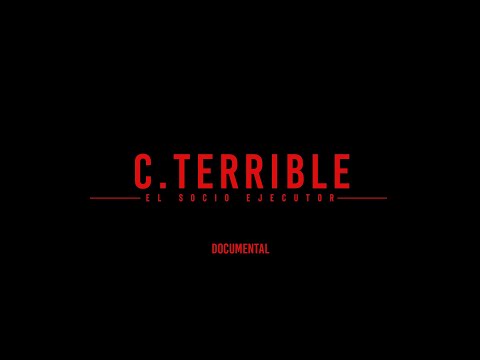 C.TERRIBLE - El Socio Ejecutor - Documental