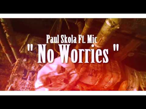 SK Da King " No Worries" Ft. Mic