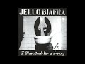 Jello Biafra - I Blow Minds For A Living [Part 2]