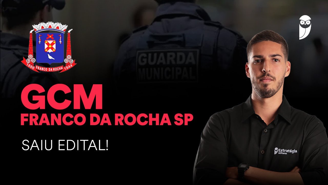 Concurso Guarda Municipal de Franco da Rocha: Análise de Edital