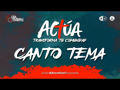 Actúa, Transforma tu Comunidad - Canto Tema | Día Mundial de la Juventud | Global Youth Day