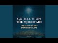 Go Tell It On The Mountain