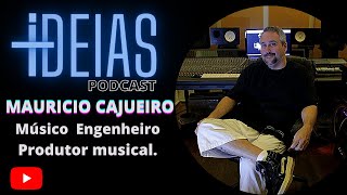 Mauricio Cajueiro  Msico. Engenheiro de audio. Produtor musical.  +IDEIAS PODCAST  RESENHA #08