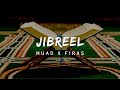 Jibreel - Beautiful Nasheed By Muad X Firas #islam #nasheed