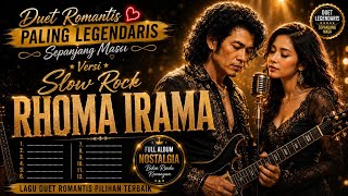 Download lagu RHOMA IRAMA versi SLOW ROCK | DUET ROMANTIS LEGENDARIS SEPANJANG MASA - Vol:2 mp3