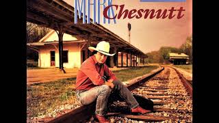 Too Cold At Home , Mark Chesnutt , 1990