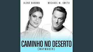 Caminho no Deserto - Aline Barros Feat. Michael W.Smith (Video Letra)