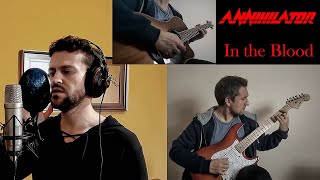 Annihilator - In the Blood - Guitar &amp; Vocals Collaboration Cover