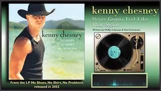 Kenny Chesney - "Never Gonna Feel Like That Again"