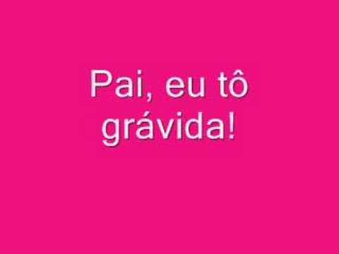 Pai, eu tô grávida!