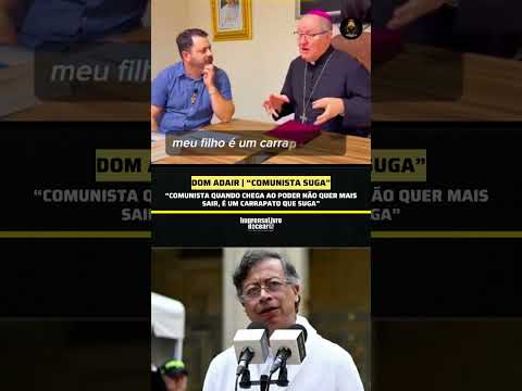 DOM ADAIR | “COMUNISTA quando chega ao poder não quer mais sair, é um CARRAPATO que suga”