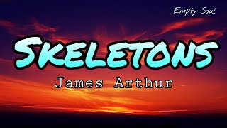 James Arthur - Skeletons (Lyrics)