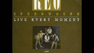 Live every moment / REO Speedwagon