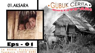 Download lagu GustaVO ARt GUBUK CERITA PROJECT AKSARA EPS 01... mp3