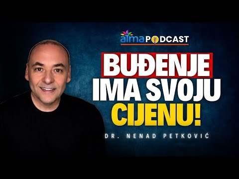 Buđenje ima svoju cijenu: Izlazak iz nesvjesnog života | Dr. Nenad Petković podcast 
