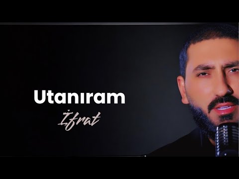 İfrat - UTANIRAM