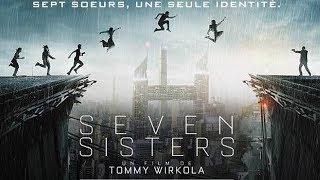 SEVEN SISTERS |2017|français ~ WebRip