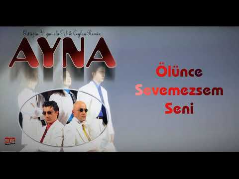 Ayna - Ölünce Sevemezsem Seni (1997)